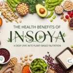 The Health Benefits of Insoya: A Deep Dive into Plant-Based Nutrition