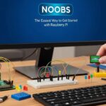Why Software NOOBS is the Best Way to Start Your First Raspberry Pi Project