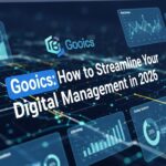 Gooics: How to Streamline Your Digital Management in 2026