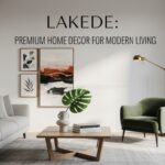 Lakede: Premium Home Decor for Modern Living